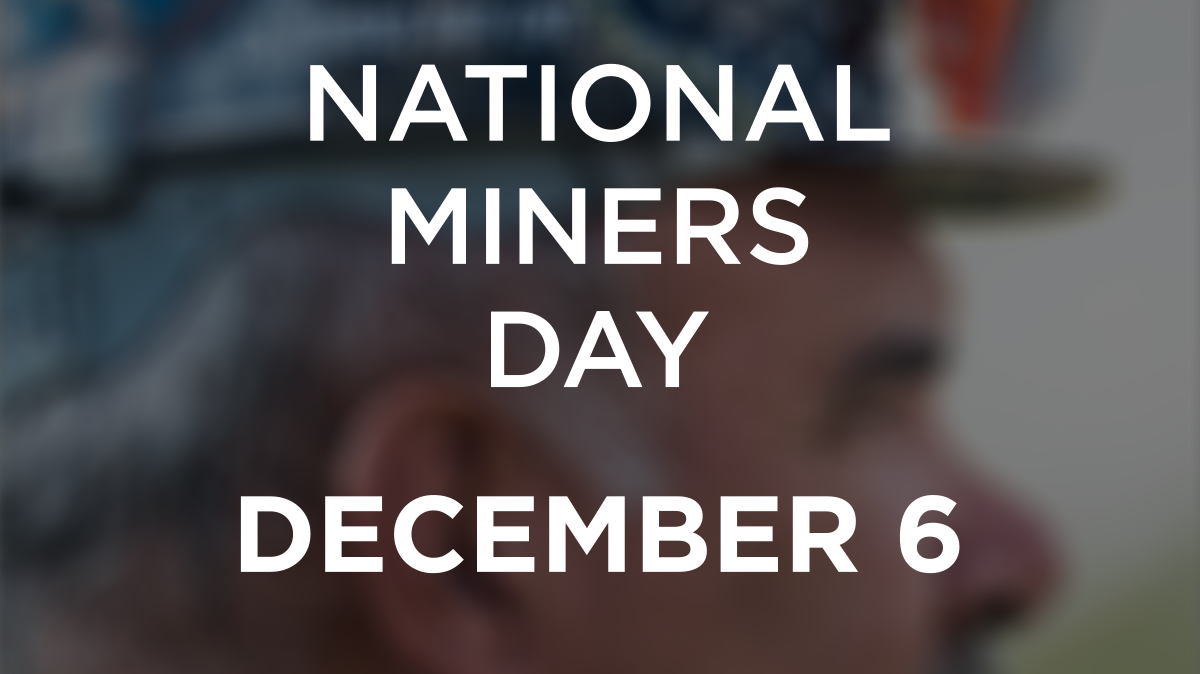 Honoring and Protecting Miners on National Miners Day U.S. Department