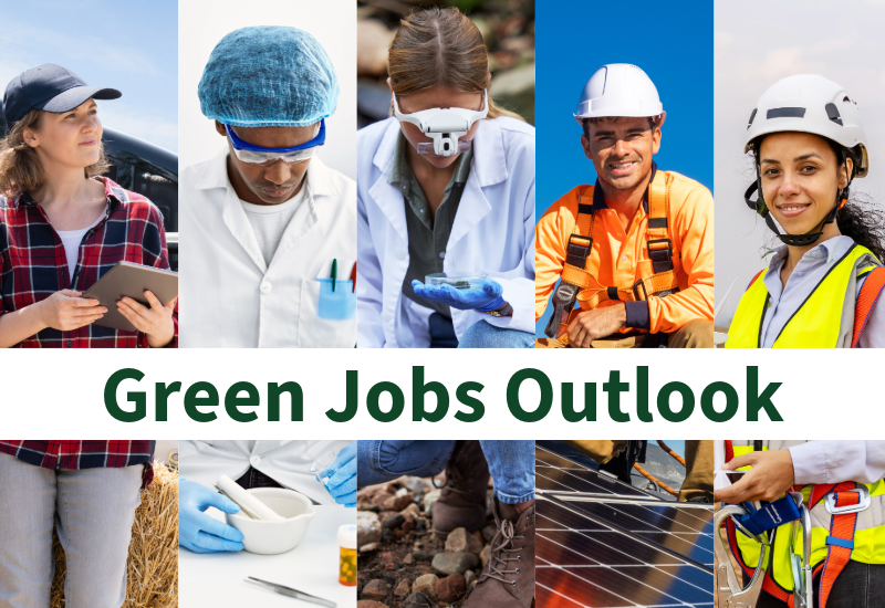 Green jobs outlook. Five photos of diverse workers in different occupations related to the environment, including a solar panel installer, wind turbine technician, chemist, agricultural engineer and environmental scientist.