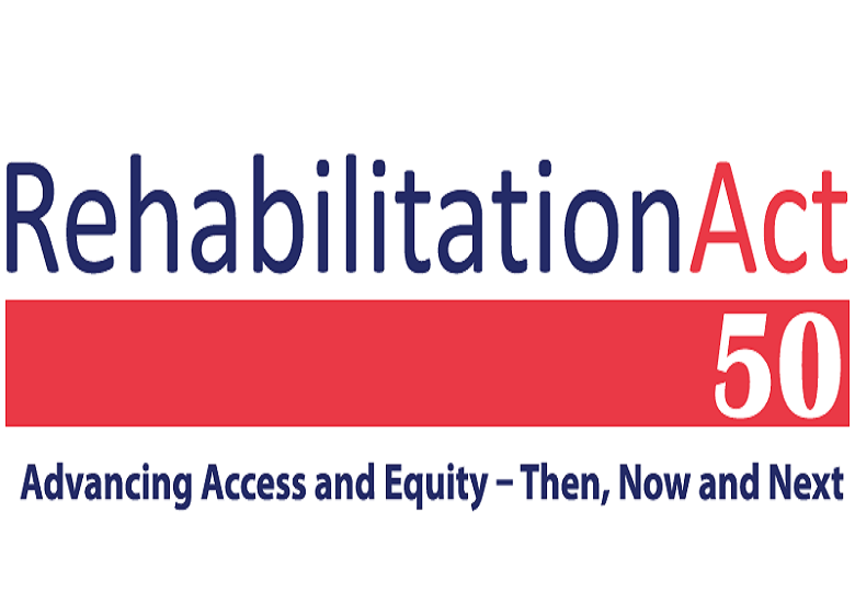 Rehabilitation Act, 50, Advancing Access and Equity - Then, Now and Next