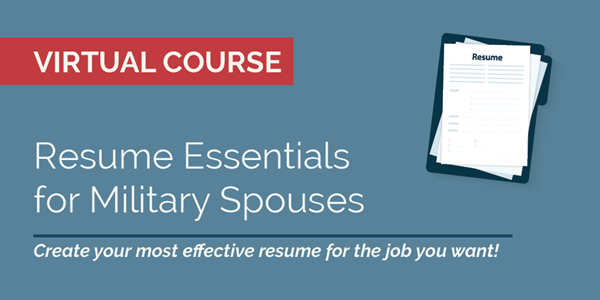Illustration of a resume with the text: "Virtual Course: Resume Essentials for Military Spouses. Create your most effective resume for the job you want!"