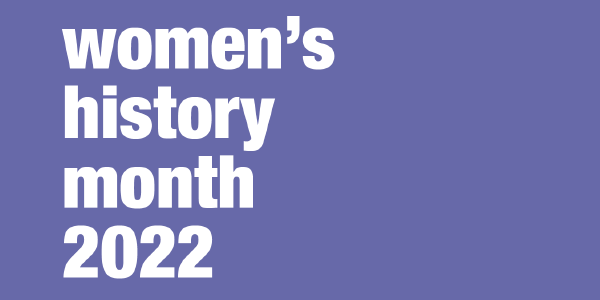 Women's History Month 2022