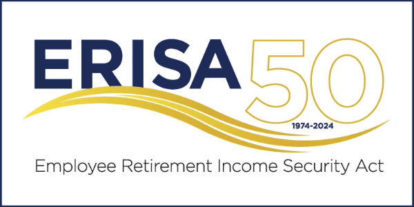 ERISA 50 - 1974-2024. Employment Retirement Income Security Act