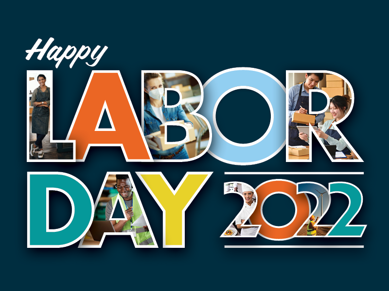 Happy Labor Day 2022.
