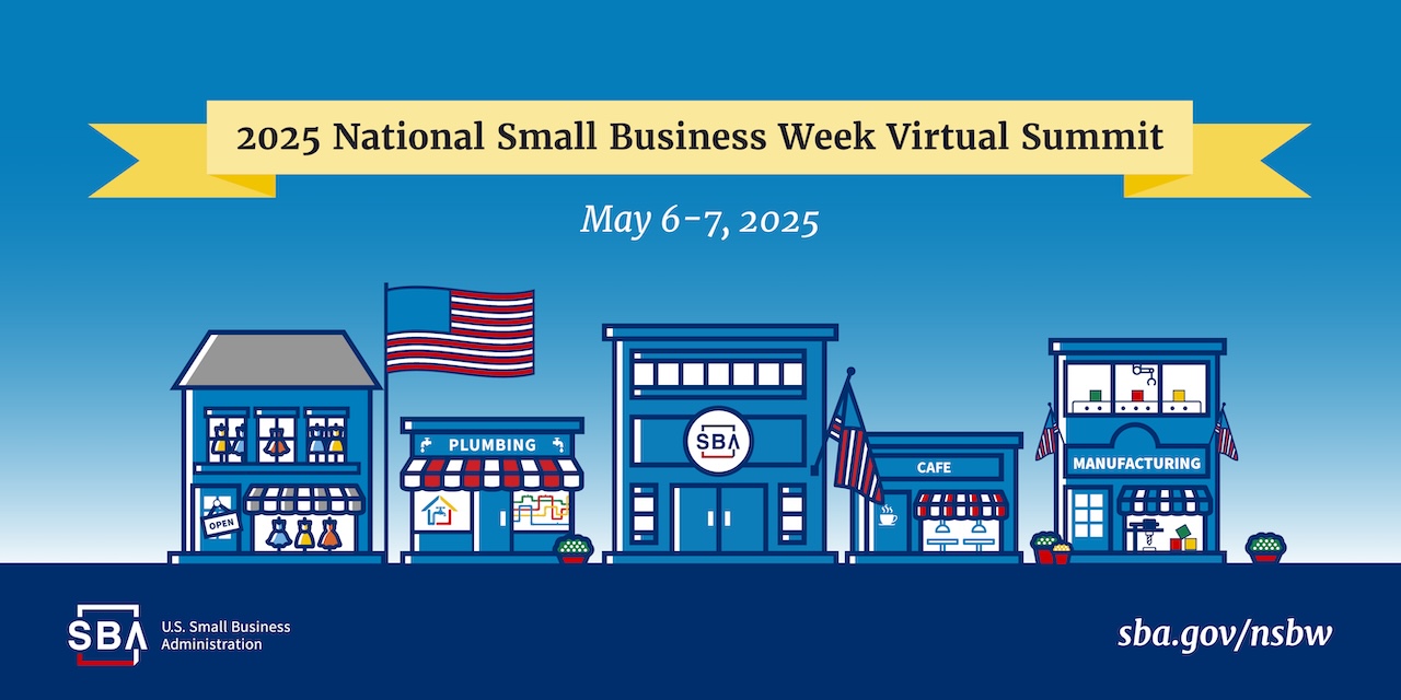 2025 National Small Business Week Virtual Summit. May 6-7