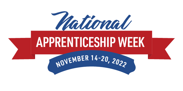 National Apprenticeship Week November 14-20, 2022