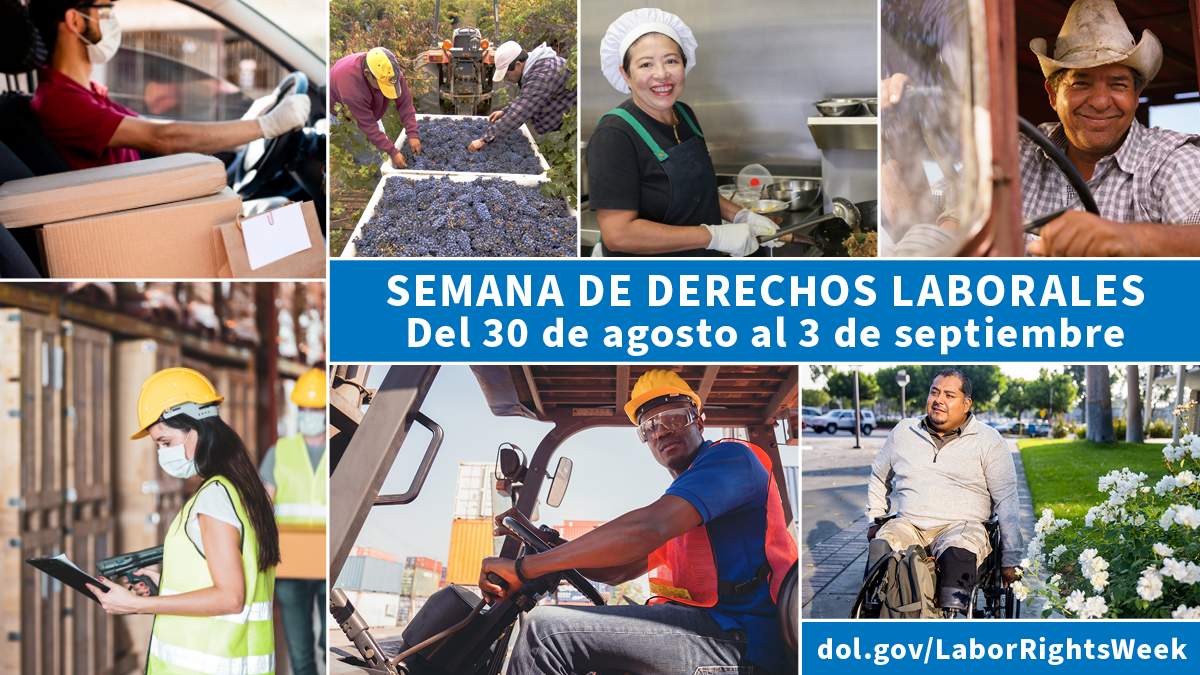 Semana de Derechos Laborales, del 30 de agosto al 3 de septiembre. dol.gov/LaborRightsWeek