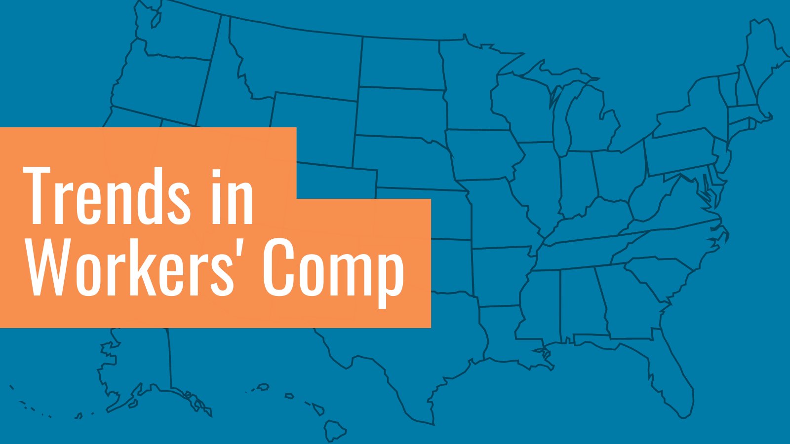 A map of the United States with the text "Trends in Workers' Comp"
