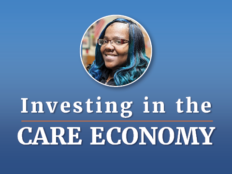 Photo of Alvirleen Scott, an early childhood educator in Dayton, OH. Below the photo reads: Investing in the Care Economy. Background is a blue gradient.