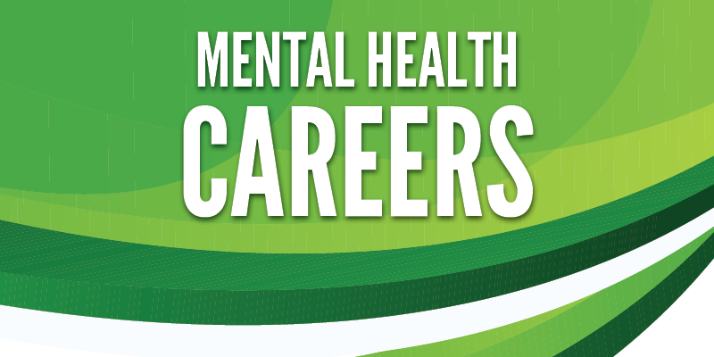 Mental health careers on a green and white background, the colors for Mental Health Awareness Month