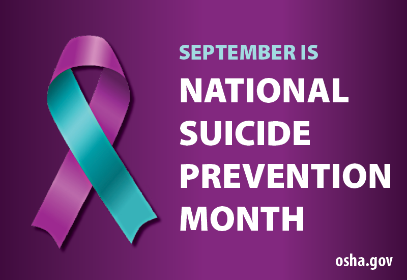 A purple and teal ribbon with the text "September is National Suicide Prevention Month. osha.gov"