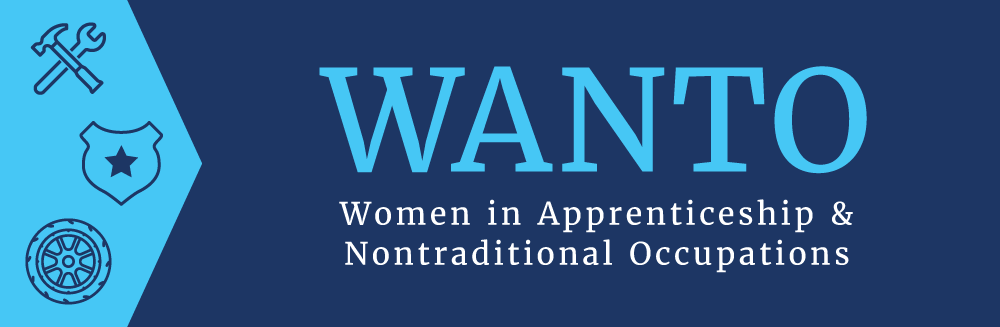 WANTO: Women in Apprenticeship and Nontraditional Occupations