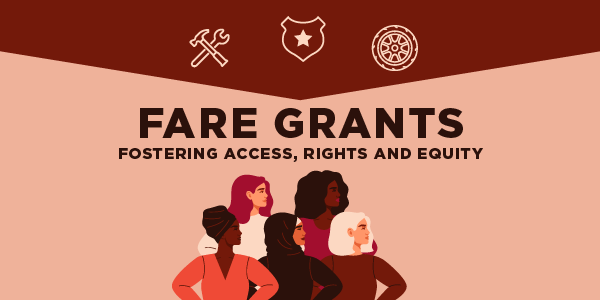 FARE Grants. Fostering access, rights and equity.