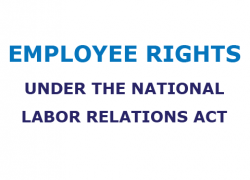 Employee Rights Under the National Labor Relations Act