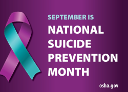 A purple and teal ribbon with the text "September is National Suicide Prevention Month. osha.gov"