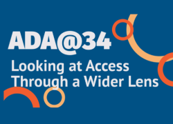 ADA@34 Looking at Access Through a Wider Lens