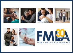 Family and Medical Leave Act 30th anniversary. Photos show families in a variety of settings that might involve leave, including hospital stays, birth and physical therapy.