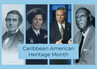 Caribbean American Heritage Month. Headshots of Charles Reason, Antonia Novello, Colin Powell and A. Philip Randolph.