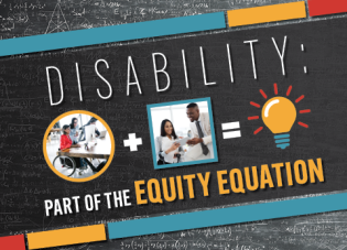 A square with the words Disability: Part of the Equity Equation.