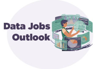 The text "Data Jobs Outlook" with an illustration of a woman using multiple screens to perform data-related work